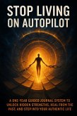 Stop Living on Autopilot (eBook, ePUB)