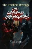 The Changing Hangovers The Thrillers Revenge (eBook, ePUB)