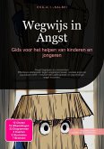 Wegwijs in Angst (eBook, ePUB) Wegwijs in Angst (eBook, ePUB)