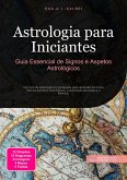 Astrologia para Iniciantes (eBook, ePUB) Astrologia para Iniciantes (eBook, ePUB)
