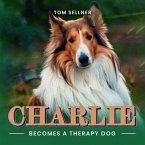 Charlie Becomes A Therapy Dog (eBook, ePUB)