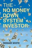 The No Money Down System Investor (eBook, ePUB) The No Money Down System Investor (eBook, ePUB)
