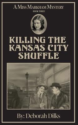 Killing the Kansas City Shuffle (eBook, ePUB) Killing the Kansas City Shuffle (eBook, ePUB)