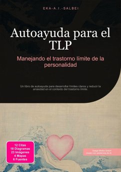 Autoayuda para el TLP (eBook, ePUB) - Salbei, Eka A. I. Autoayuda para el TLP (eBook, ePUB) - Salbei, Eka A. I.