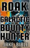 Roak: Galactic Bounty Hunter (eBook, ePUB) Roak: Galactic Bounty Hunter (eBook, ePUB)
