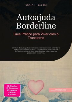 Autoajuda Borderline (eBook, ePUB) - Salbei, Eka A. I. Autoajuda Borderline (eBook, ePUB) - Salbei, Eka A. I.