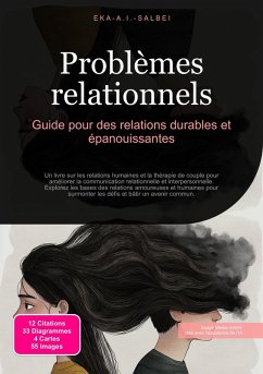 Problèmes relationnels (eBook, ePUB) - Salbei, Eka A. I. Problèmes relationnels (eBook, ePUB) - Salbei, Eka A. I.