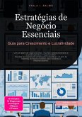 Estratégias de Negócio Essenciais (eBook, ePUB) Estratégias de Negócio Essenciais (eBook, ePUB)