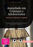 Ansiedade em Crianças e Adolescentes (eBook, ePUB) Ansiedade em Crianças e Adolescentes (eBook, ePUB)