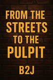 From The Streets To The Pulpit (eBook, ePUB)
