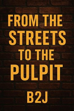 Cover From The Streets To The Pulpit (eBook, ePUB)