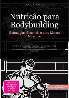 Nutrição para Bodybuilding (eBook, ePUB) - Salbei, Eka A. I.