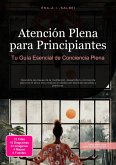 Atención Plena para Principiantes (eBook, ePUB)