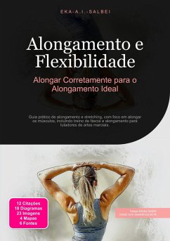 Alongamento e Flexibilidade (eBook, ePUB) - Salbei, Eka A. I. Alongamento e Flexibilidade (eBook, ePUB) - Salbei, Eka A. I.
