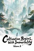Cultivation Begins with Immortality, Volume 2 (eBook, ePUB)