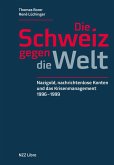 Die Schweiz gegen die Welt (eBook, ePUB)