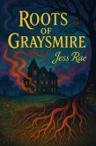 Roots of Graysmire (eBook, ePUB)