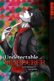 Undetectable Murderer, Band 06 (eBook, ePUB) Undetectable Murderer, Band 06 (eBook, ePUB)