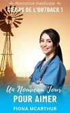 Un Nouveau Jour pour Aimer (Série : Coeurs de l'Outback, #1) (eBook, ePUB)