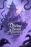 Divine Beast Ascension, Volume 13 (eBook, ePUB) Divine Beast Ascension, Volume 13 (eBook, ePUB)