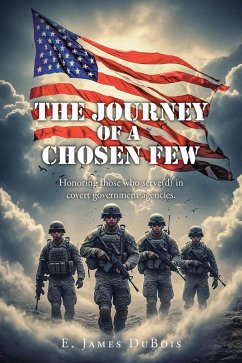 The Journey of a Chosen Few (eBook, ePUB) - DuBois, E. James The Journey of a Chosen Few (eBook, ePUB) - DuBois, E. James