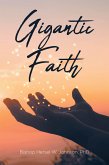 Gigantic Faith (eBook, ePUB) Gigantic Faith (eBook, ePUB)