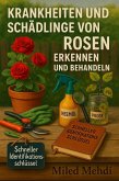 KRANKHEITEN UND SCHÄDLINGE VON ROSEN ERKENNEN UND BEHANDELN (eBook, ePUB)