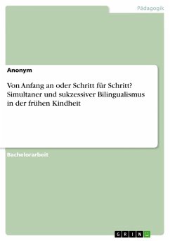 Von Anfang an oder Schritt für Schritt? Simultaner und sukzessiver Bilingualismus in der frühen Kindheit (eBook, PDF)