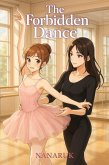 The Forbidden Dance (English Version) Lesbian Girl Love Sapphic Yuri Novel Thai GL (eBook, ePUB) The Forbidden Dance (English Version) Lesbian Girl Love Sapphic Yuri Novel Thai GL (eBook, ePUB)