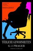 Tödliche Gewohnheiten - Ein Kriminalroman (eBook, ePUB) Tödliche Gewohnheiten - Ein Kriminalroman (eBook, ePUB)