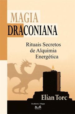 Cover Magia Draconiana - Rituales Secretos de Alquimia Energética (eBook, ePUB)