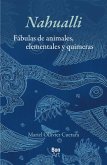 Nahualli: fábulas de animales, elementales y quimeras (eBook, PDF)