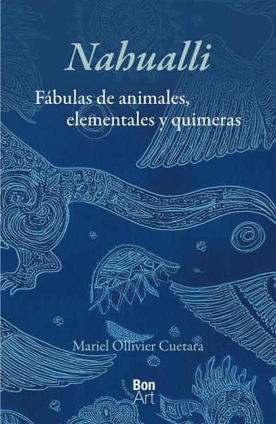 Nahualli: fábulas de animales, elementales y quimeras (eBook, PDF) Nahualli: fábulas de animales, elementales y quimeras (eBook, PDF)