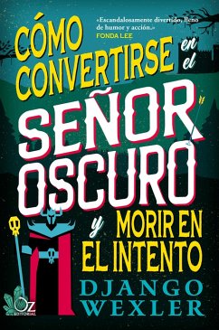Cover Cómo convertirse en el Señor Oscuro y morir en el intento (eBook, ePUB)