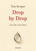 Drop by Drop (eBook, ePUB) Drop by Drop (eBook, ePUB)