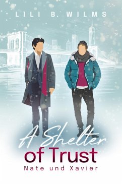 Cover A Shelter of Trust: Nate und Xavier (eBook, ePUB)