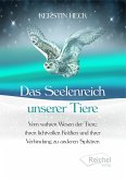 Das Seelenreich unserer Tiere (eBook, ePUB) Das Seelenreich unserer Tiere (eBook, ePUB)
