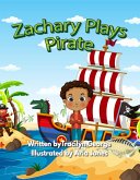 Zachary Plays Pirate (eBook, ePUB) Zachary Plays Pirate (eBook, ePUB)