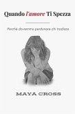 Quando l'amore Ti Spezza (eBook, ePUB)