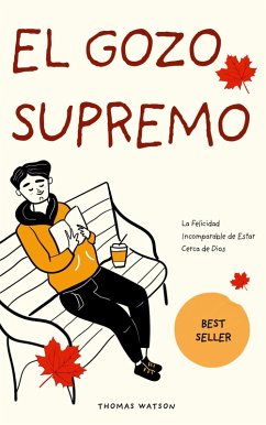 Cover El Gozo Supremo La Felicidad Incomparable de Estar Cerca de Dios (eBook, ePUB)