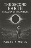 The Second Earth - Rebellion of the Mirrors (eBook, ePUB) The Second Earth - Rebellion of the Mirrors (eBook, ePUB)
