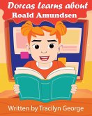 Dorcas Learns About Roald Amundsen (eBook, ePUB)