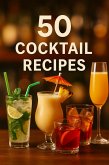 50 Cocktail recipes (eBook, ePUB)