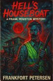 Hell's Houseboat: A Frank Peniston Mystery (Frank Peniston Mysteries, #18) (eBook, ePUB) Hell's Houseboat: A Frank Peniston Mystery (Frank Peniston Mysteries, #18) (eBook, ePUB)