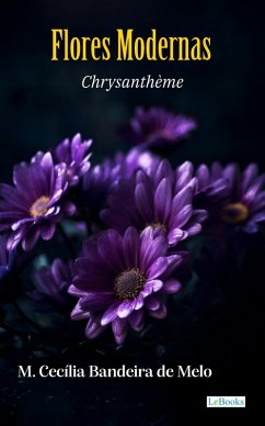 Flores Modernas - Chrysanthème (eBook, ePUB) - Chrysanthème