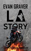 L.A. Story (A Stuntman Thriller, #3) (eBook, ePUB) L.A. Story (A Stuntman Thriller, #3) (eBook, ePUB)