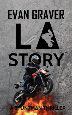 L.A. Story (A Stuntman Thriller, #3) (eBook, ePUB) - Graver, Evan