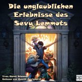 Die unglaublichen Erlebnisse des Sevy Lemmots (MP3-Download)