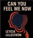 Can You Feel Me Now? (eBook, ePUB) Can You Feel Me Now? (eBook, ePUB)