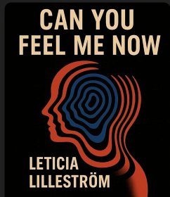Can You Feel Me Now? (eBook, ePUB) - Lilleström, Leticia